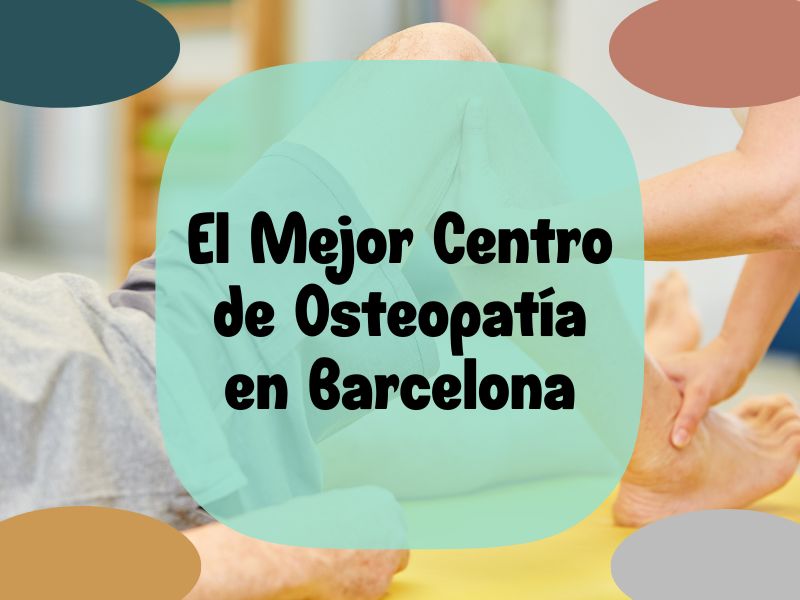 mejor centro de osteopatia en barcelona