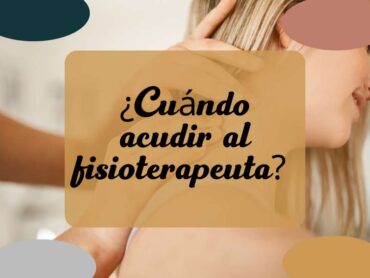 cuando acudir al fisioterapeuta