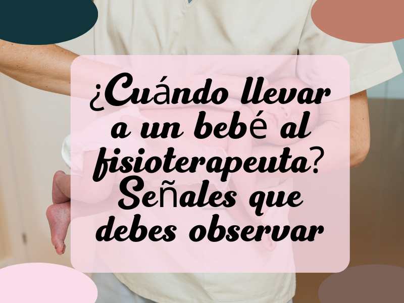 cuando llevar a un bebe al fisioterapeuta