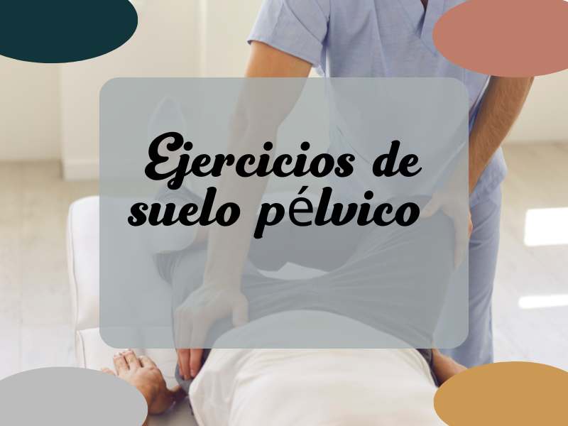 ejercicios de suelo pelvico
