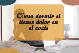cómo dormir si tienes dolor en el coxis