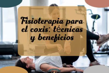 fisioterapia para el coxis técnicas y beneficios