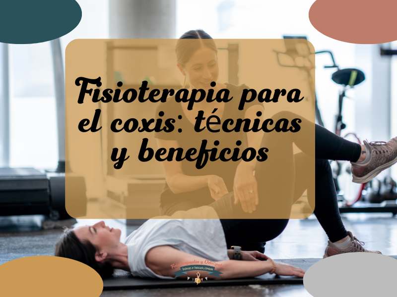 fisioterapia para el coxis técnicas y beneficios